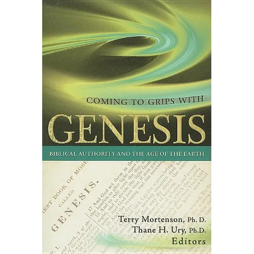 Coming to Grips with Genesis: Biblical Authority and the Age of the Earth