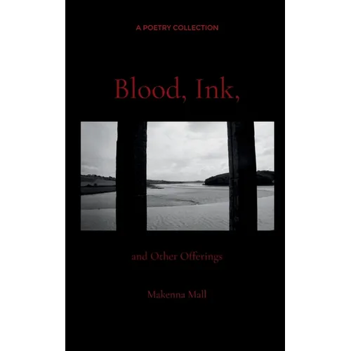 Blood, Ink, and Other Offerings