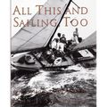 All This and Sailing Too: An Autobiography
