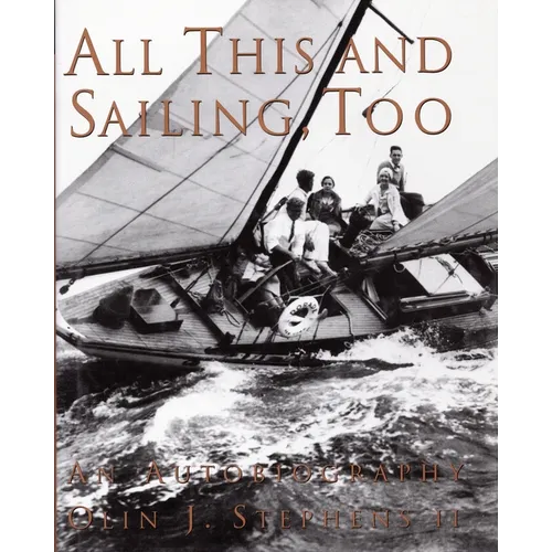 All This and Sailing Too: An Autobiography