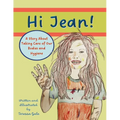 Hi Jean!: A Story about Taking Care of Our Bodies and Hygiene