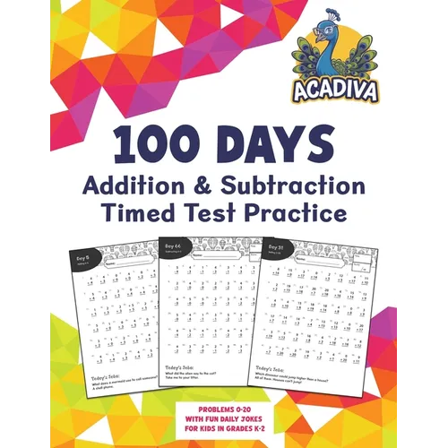 100 Days of Addition and Subtraction Timed Test Practice (0-20): with Fun Daily Jokes for Kids in Grades K-2