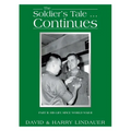 The Soldier's Tale ... Continues: Being the Life and Times of Harry Lindauer, Colonel, U.S. Army, Retired