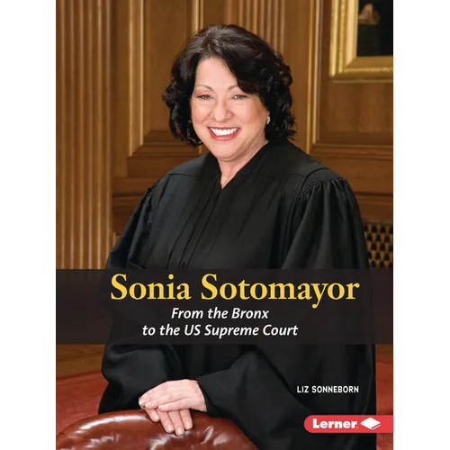 Sonia Sotomayor: From the Bronx to the Us Supreme Court