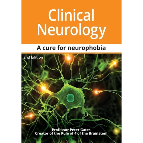 Clinical Neurology A Cure for Neurophobia