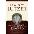 Your Eternal Reward: Triumph and Tears at the Judgment Seat of Christ