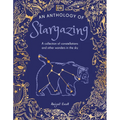 An Anthology of Stargazing: A Collection of Stars and Constellations