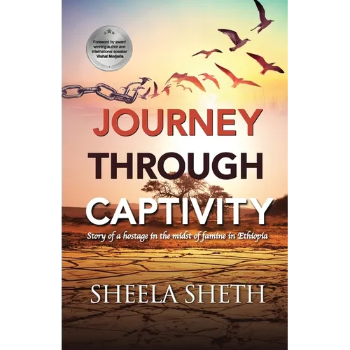 Journey through Captivity: Story of a hostage in the midst of famine in Ethiopia