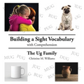 Building a Sight Vocabulary with Comprehension: The Ug Family