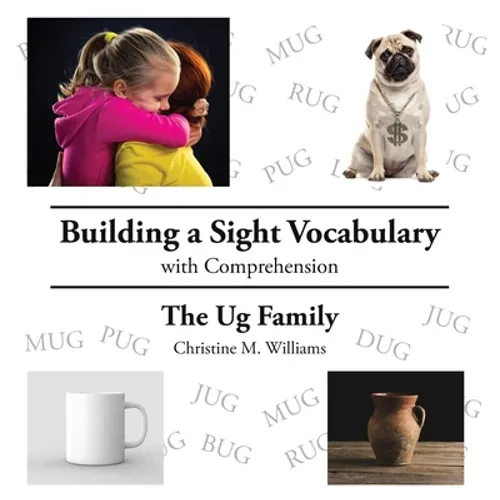 Building a Sight Vocabulary with Comprehension: The Ug Family
