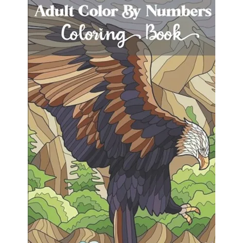 Adults Color by numbers coloring book: Wildlife, Cute Kids, Beautiful Wilderness, Adorable Animals color by number