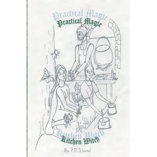 Practical Magic for the Kitchen Witch