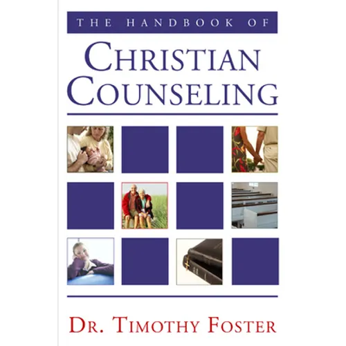 The Handbook of Christian Counseling: A Practical Guide