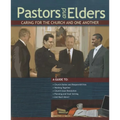 Pastors and Elders: Caring for the Church and One Another