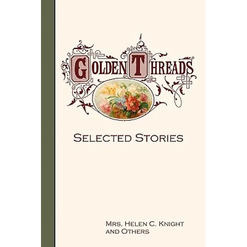 Golden Threads: Selected Stories