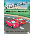 Speedy Phoebe and the Wheely Great Friendship: A Carson Elementary Story