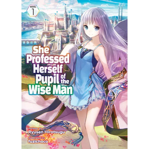 She Professed Herself Pupil of the Wise Man (Light Novel) Vol. 1