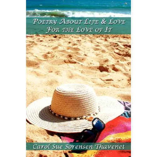 Poetry About Life & Love For the Love of It