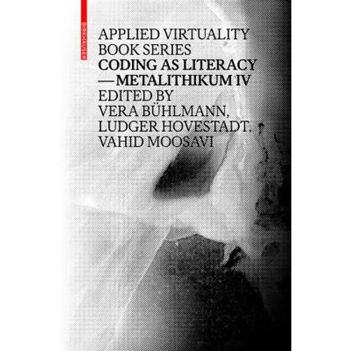 Coding as Literacy: Metalithikum IV