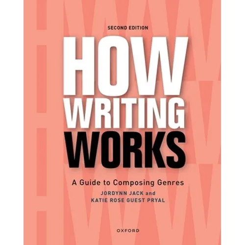 How Writing Works: A Guide to Composing Genres