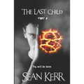 The Last Child part 2: A Contemporary Horror thriller steeped in occult and supernatural mystery.