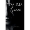 Trauma Queen
