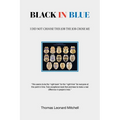 Black in Blue: I Did Not Choose This Job the Job Chose Me
