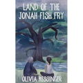 Land of the Jonah Fish Fry