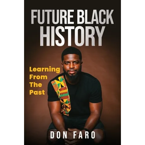 Future Black History: Learning From The Past