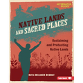 Native Lands and Sacred Places: Reclaiming and Protecting Native Lands