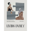 Living Dvnly: Stories, affirmations, and writing prompts to guide you toward a life of deeper authenticity and intentionality!