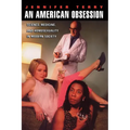 An American Obsession: Science, Medicine, and Homosexuality in Modern Society