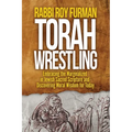 Torah Wrestling: Embracing the Marginalized in Jewish Sacred Scripture and Discovering Moral Wisdom for Today