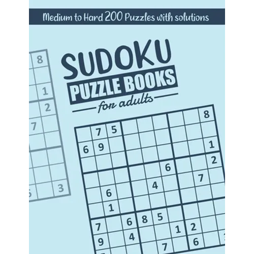 Sudoku: Sudoku Puzzle books for adults Medium to Hard: suduko puzzle books for adults medium to hard 200 Medium to Hard Sudoku
