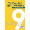The Essential Ielts Writing Preparation Book: Take Your Writing Skills From Intermediate To Advanced And Target The Band 9. Including 50 Sample Of Tas