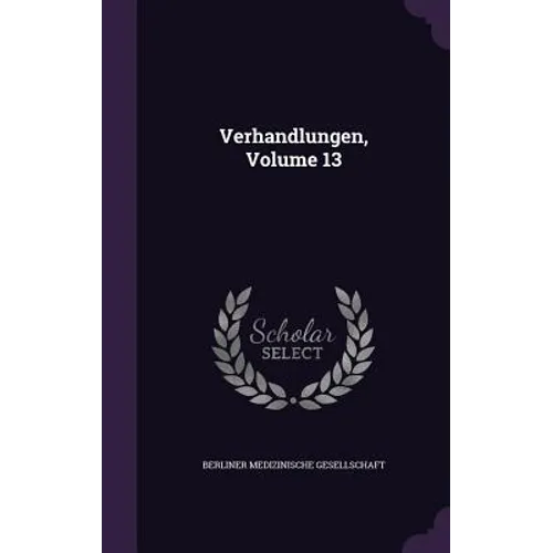 Verhandlungen, Volume 13