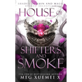 House of Shifters and Smoke