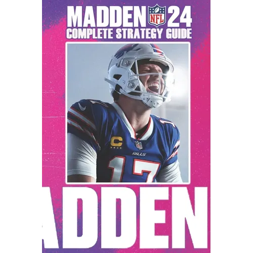 Madden NFL 24: Complete Strategy Guide: Tips, Tricks, Strategies, Cheats, Hints and More!