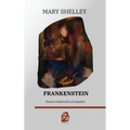 Frankenstein, o el moderno Prometeo
