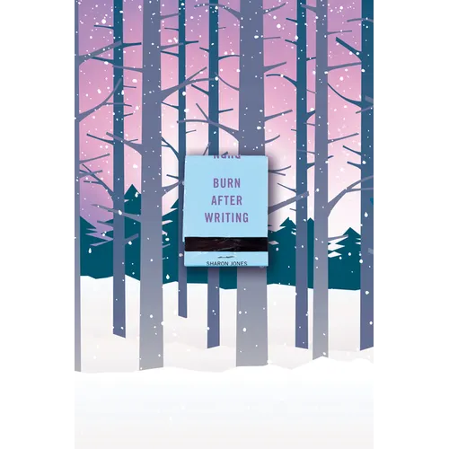 Burn After Writing (Snowy Forest)