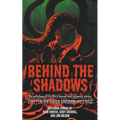 Behind the Shadows