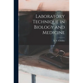 Laboratory Technique in Biology and Medicine