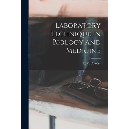 Laboratory Technique in Biology and Medicine