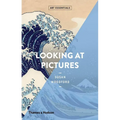 Looking at Pictures (Art Essentials)