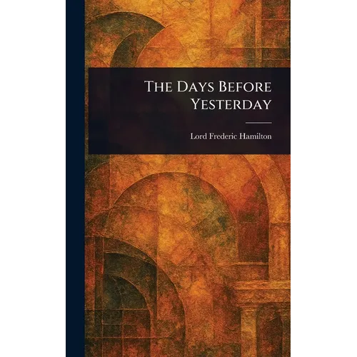 The Days Before Yesterday