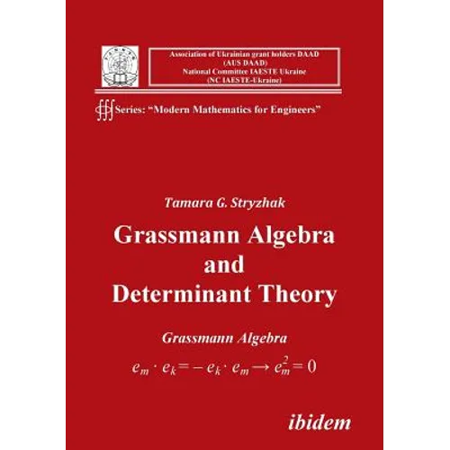 Grassmann Algebra and Determinant Theory.