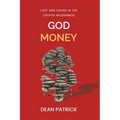 God Money: Lost and Found in the Crypto Wilderness