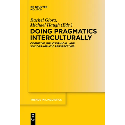 Doing Pragmatics Interculturally: Cognitive, Philosophical, and Sociopragmatic Perspectives