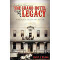 Stoughton, Wisconsin's THE GRAND HOTEL LEGACY: A story of ghosts and spirits within these walls