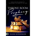 Throne Room Prophecy: Your Guide to Accurately Discerning the Word of the Lord